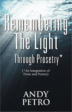 Remembering The Light Through Prosetry Integrating Prose And Poetry