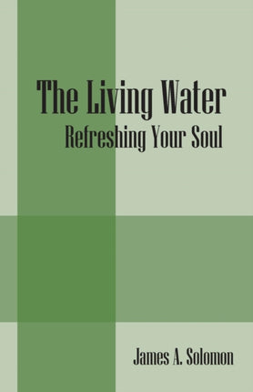 The Living Water Refreshing Your Soul