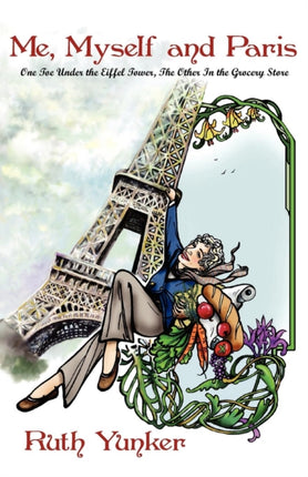Me Myself and Paris One Toe Under the Eiffel Tower The Other In the Grocery Store
