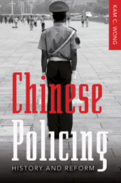 Chinese Policing: History and Reform