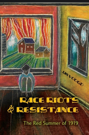 Race Riots and Resistance The Red Summer of 1919