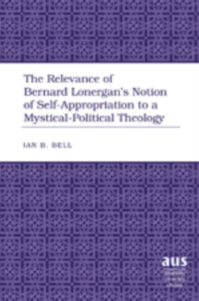 The Relevance of Bernard Lonergans Notion of