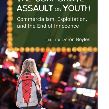 The Corporate Assault on Youth