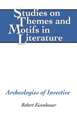 Archeologies of Invective