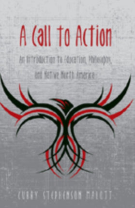 A Call to Action: An Introduction to Education, Philosophy, and Native North America