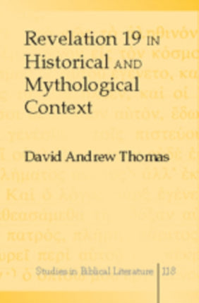 Revelation 19 in Historical and Mythological
