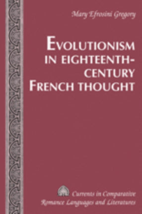 Evolutionism in EighteenthCentury French Thought