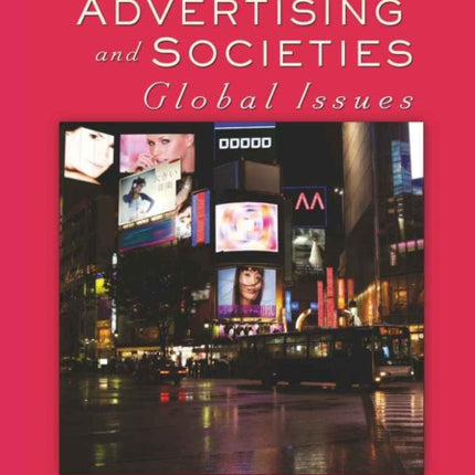 Advertising and Societies: Global Issues, Second Edition