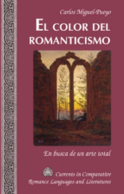 El Color del Romanticismo: En Busca de un Arte Total