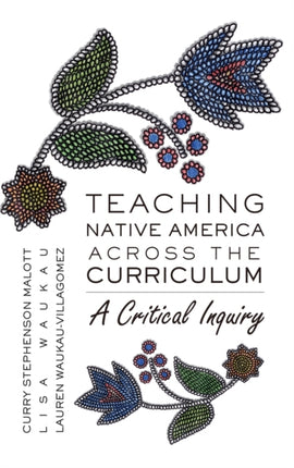 Teaching Native America Across the Curriculum