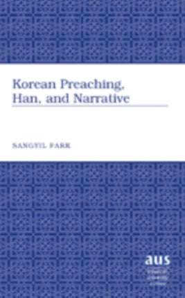 Korean Preaching Han and Narrative