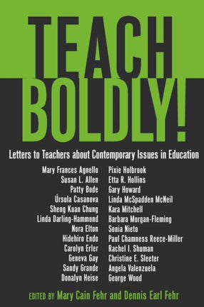 Teach Boldly!: Letters to Teachers about Contemporary Issues in Education