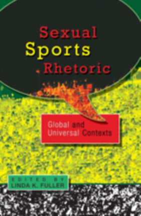 Sexual Sports Rhetoric Global and Universal