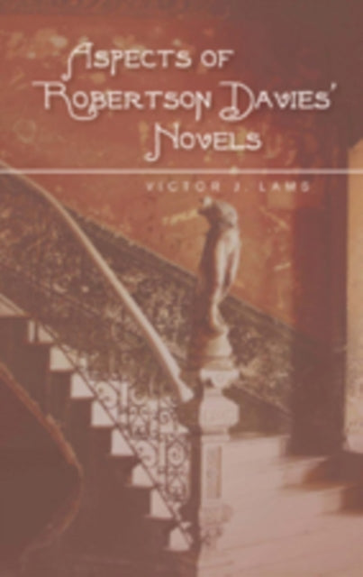 Aspects of Robertson Davies Novels