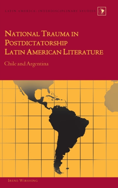National Trauma in Postdictatorship Latin