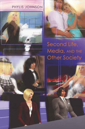 Second Life Media and the Other Society