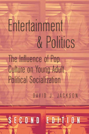 Entertainment and Politics: The Influence of Pop Culture on Young Adult Political Socialization