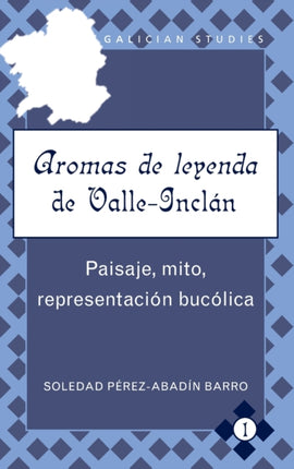 Aromas de Leyenda de ValleInclan