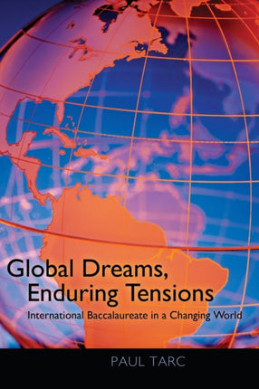 Global Dreams Enduring Tensions