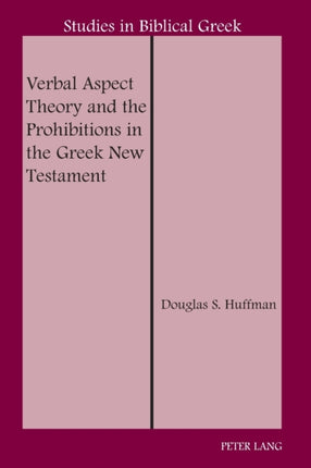 Verbal Aspect Theory and the Prohibitions in the