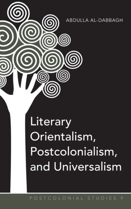 Literary Orientalism Postcolonialism and