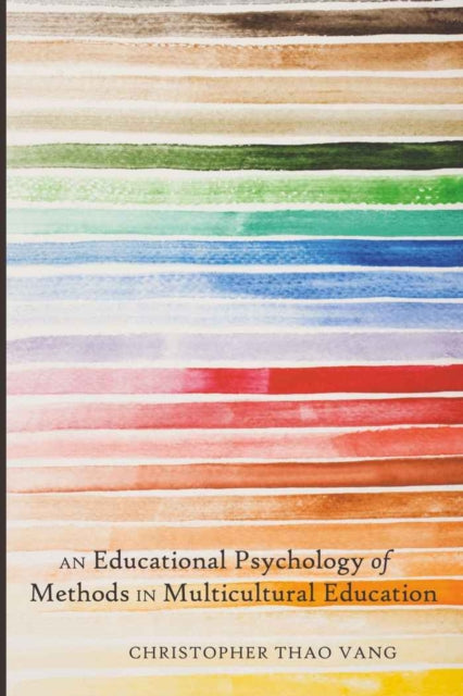 An Educational Psychology of Methods in Multicultural Education