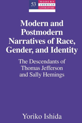 Modern and Postmodern Narratives of Race Gender
