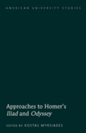 Approaches to Homers Iliad and Odyssey