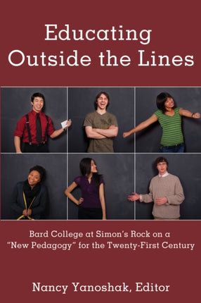 Educating Outside the Lines: Bard College at Simon’s Rock on a «New Pedagogy» for the Twenty-First Century