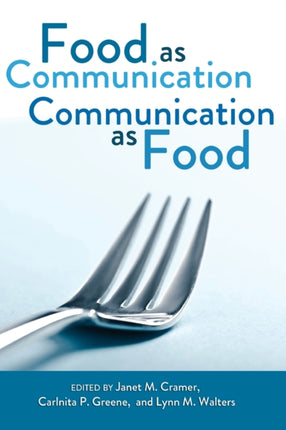 Food as Communication Communication as Food