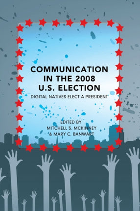 Communication in the 2008 U.S. Election