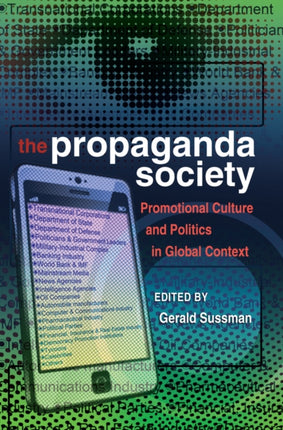 The Propaganda Society: Promotional Culture and Politics in Global Context