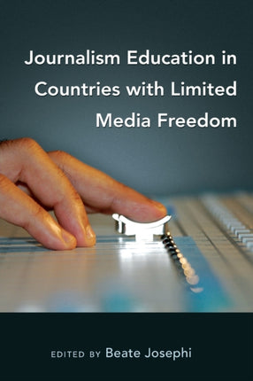 Journalism Education in Countries with Limited