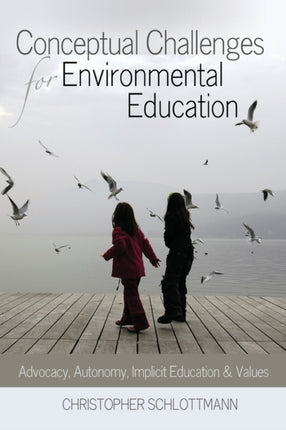Conceptual Challenges for Environmental Education