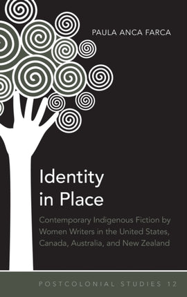 Identity in Place: Contemporary Indigenous Fiction by Women Writers in the United States, Canada, Australia, and New Zealand