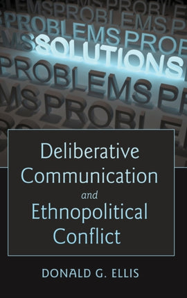 Deliberative Communication and Ethnopolitical