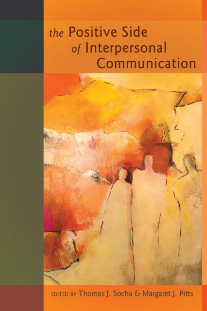 The Positive Side of Interpersonal Communication
