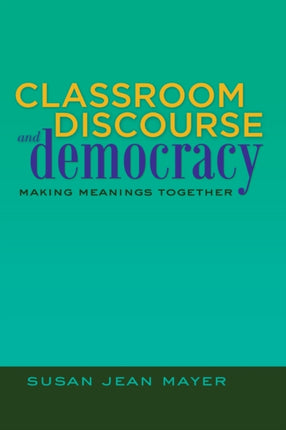 Classroom Discourse and Democracy