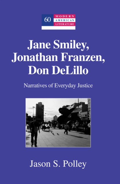 Jane Smiley Jonathan Franzen Don DeLillo