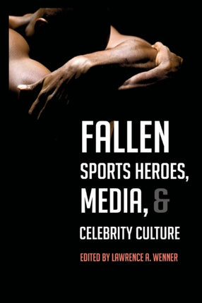 Fallen Sports Heroes Media  Celebrity Culture