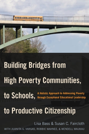 Building Bridges from High Poverty Communities to