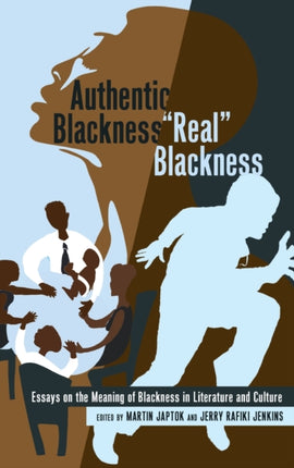 Authentic Blackness  Real Blackness