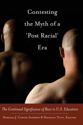 Contesting the Myth of a Post Racial Era