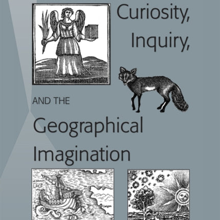 Curiosity Inquiry and the Geographical