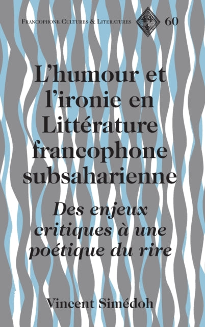 LHumour et Lironie en Litterature Francophone