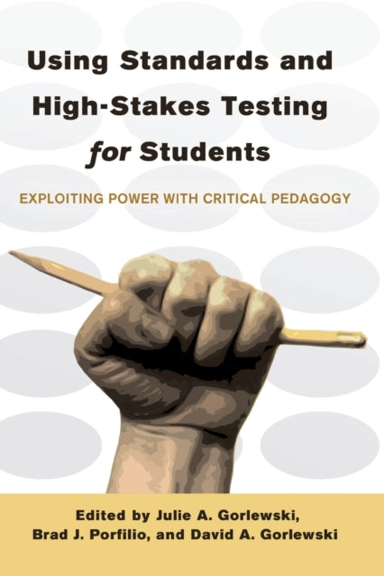 Using Standards and HighStakes Testing for