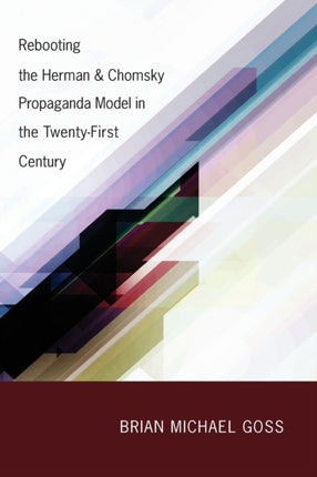 Rebooting the Herman  Chomsky Propaganda Model in