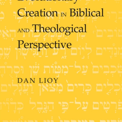 Evolutionary Creation in Biblical and Theological