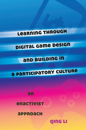 Learning through Digital Game Design and Building