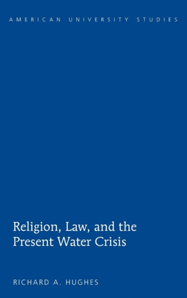 Religion Law and the Present Water Crisis